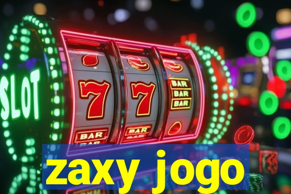 zaxy jogo